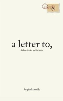 A letter to: the heartbreaker and the healed - Mable, Gineka