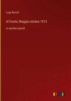 Al fronte; Maggio-ottobre 1915 - Barzini, Luigi