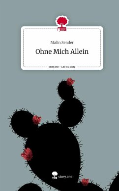 Ohne Mich Allein. Life is a Story - story.one - Sender, Malin