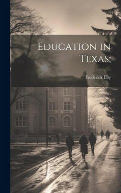 Education in Texas; - Eby, Frederick