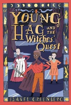 Young Hag and the Witches' Quest - Greenberg, Isabel