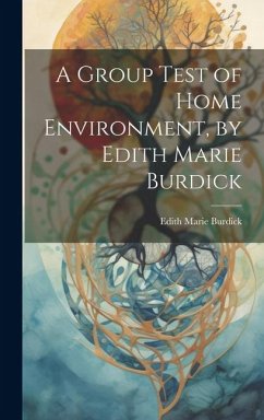 A Group Test of Home Environment, by Edith Marie Burdick - Burdick, Edith Marie