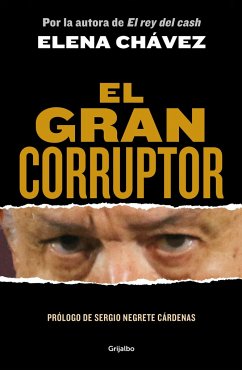 El Gran Corruptor / The Great Corruptor - Chávez, Elena