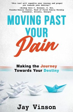 Moving Past Your Pain - Vinson, Jay