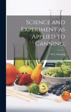 Science and Experiment as Applied to Canning; - Deming, O. L. B.