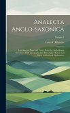 Analecta Anglo-Saxonica: Selections, in Prose and Verse, From the Anglo-Saxon Literature: With an Introductory Ethnological Essay, and Notes, C