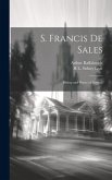 S. Francis De Sales: Bishop and Prince of Geneva