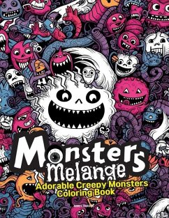 Monsters Melange: Adorable Creepy Monsters Coloring Book - Momo's Bookshelf