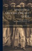 Spalding's Official Cricket Guide; With Which is Incorporated the American Cricket Annual