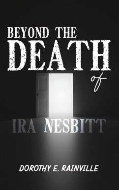 Beyond the Death of Ira Nesbitt - Rainville, Dorothy E