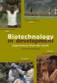 Biotechnology in Development: Experiences from the South