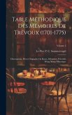Table Méthodique Des Mémoires De Trévoux (1701-1775): Dissertations, Pièces Originales Ou Rares, Mémoires, Précédée D'une Notice Historique; Volume 2