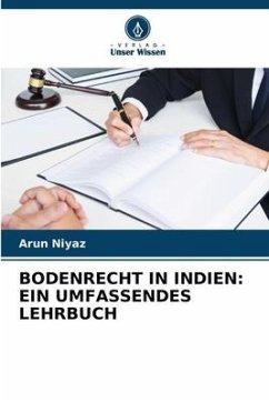 BODENRECHT IN INDIEN: EIN UMFASSENDES LEHRBUCH - Niyaz, Arun