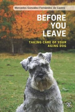 Before you leave. Taking care of your aging dog - González Fernández de Castro, Mercedes
