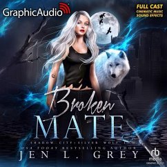 Broken Mate [Dramatized Adaptation]: Shadow City: Silver Wolf 1 - Grey, Jen L.