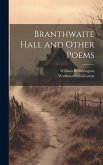 Branthwaite Hall and Other Poems
