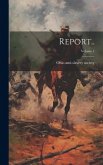 Report..; Volume 1