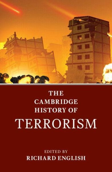 The Cambridge History of Terrorism The Cambridge History of Terrorism