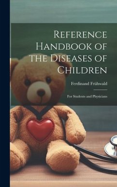 Reference Handbook of the Diseases of Children: For Students and Physicians - Frühwald, Ferdinand