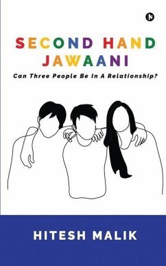 Second Hand Jawaani: Can Three People Be In A Relationship? - Hitesh Malik