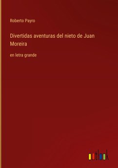 Divertidas aventuras del nieto de Juan Moreira