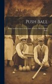 Push Ball; History and Description of the Game With the Official Playing Rules