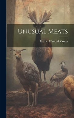 Unusual Meats - Coates, Harriet Ellsworth