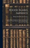 Rhode Island Imprints; a List of Books, Pamphlets, Newspapers and Broadsides Printed at Newport, Providence, Warren, Rhode Island Between 1727 and 180