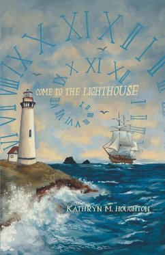 Come to the Lighthouse - Houghton, Kathryn