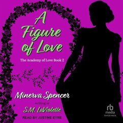 A Figure of Love - Spencer, Minerva; LaViolette, S M