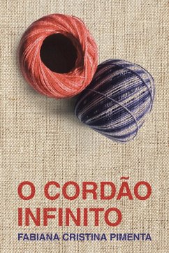 O Cordão Infinito (The Infinite Cord) - Pimenta, Fabiana Cristina