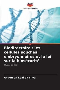 Biodirectoire : les cellules souches embryonnaires et la loi sur la biosécurité - Leal da Silva, Anderson