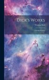 Dick's Works: Celestial Scenery