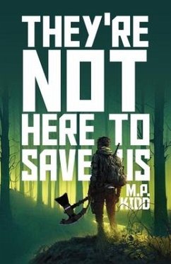 They're Not Here to Save Us - Kidd, M P