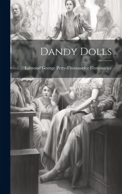 Dandy Dolls - Fitzmaurice, Edmond George Petty-Fitz