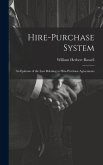 Hire-purchase System: An Epitome of the law Relating to Hire-purchase Agreements