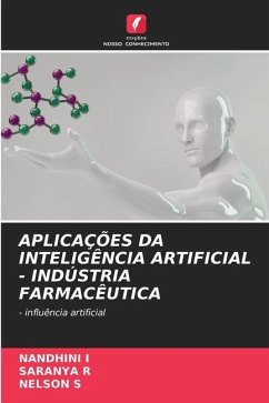 APLICAÇÕES DA INTELIGÊNCIA ARTIFICIAL - INDÚSTRIA FARMACÊUTICA - I, NANDHINI;R, SARANYA;S, NELSON