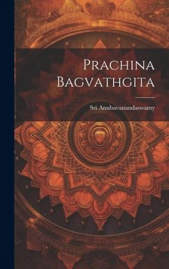 Prachina Bagvathgita - Anubavanandaswamy, Sri