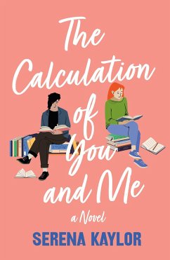 The Calculation of You and Me - Kaylor, Serena