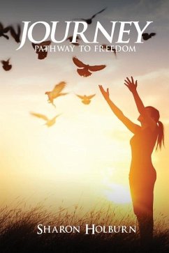 Journey: Pathway to Freedom - Holburn, Sharon