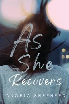 As She Recovers - Shepherd, Angela