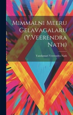 Mimmalni Meeru Gelavagalaru (Y.Veerendra Nath) - Nath, Yandamuri Veerendra