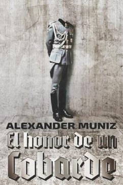 El Honor de un Cobarde - Muniz, Alexander