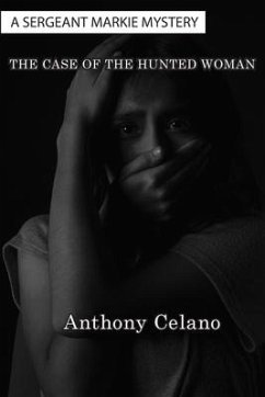 The Case of The Hunted Woman - Celano, Anthony