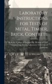 Laboratory Instructions for Tests of Metal, Timber, Brick, Contrete
