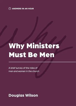 Why Ministers Must Be Men - Wilson, Douglas