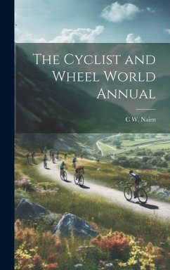 The Cyclist and Wheel World Annual - Nairn, C. W.