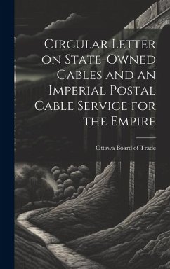 Circular Letter on State-owned Cables and an Imperial Postal Cable Service for the Empire