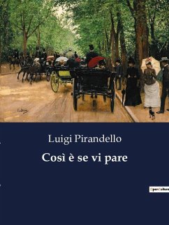 Così è se vi pare - Pirandello, Luigi