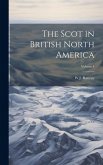The Scot in British North America; Volume 4